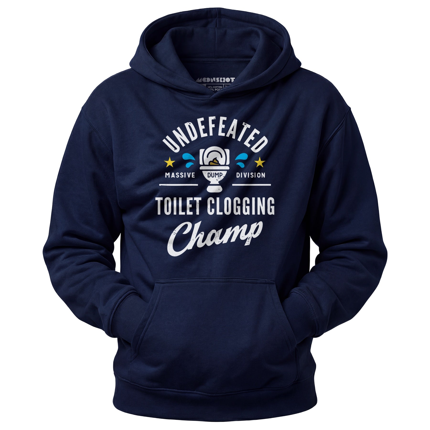 Undefeated Toilet Clogging Champ - Unisex Hoodie