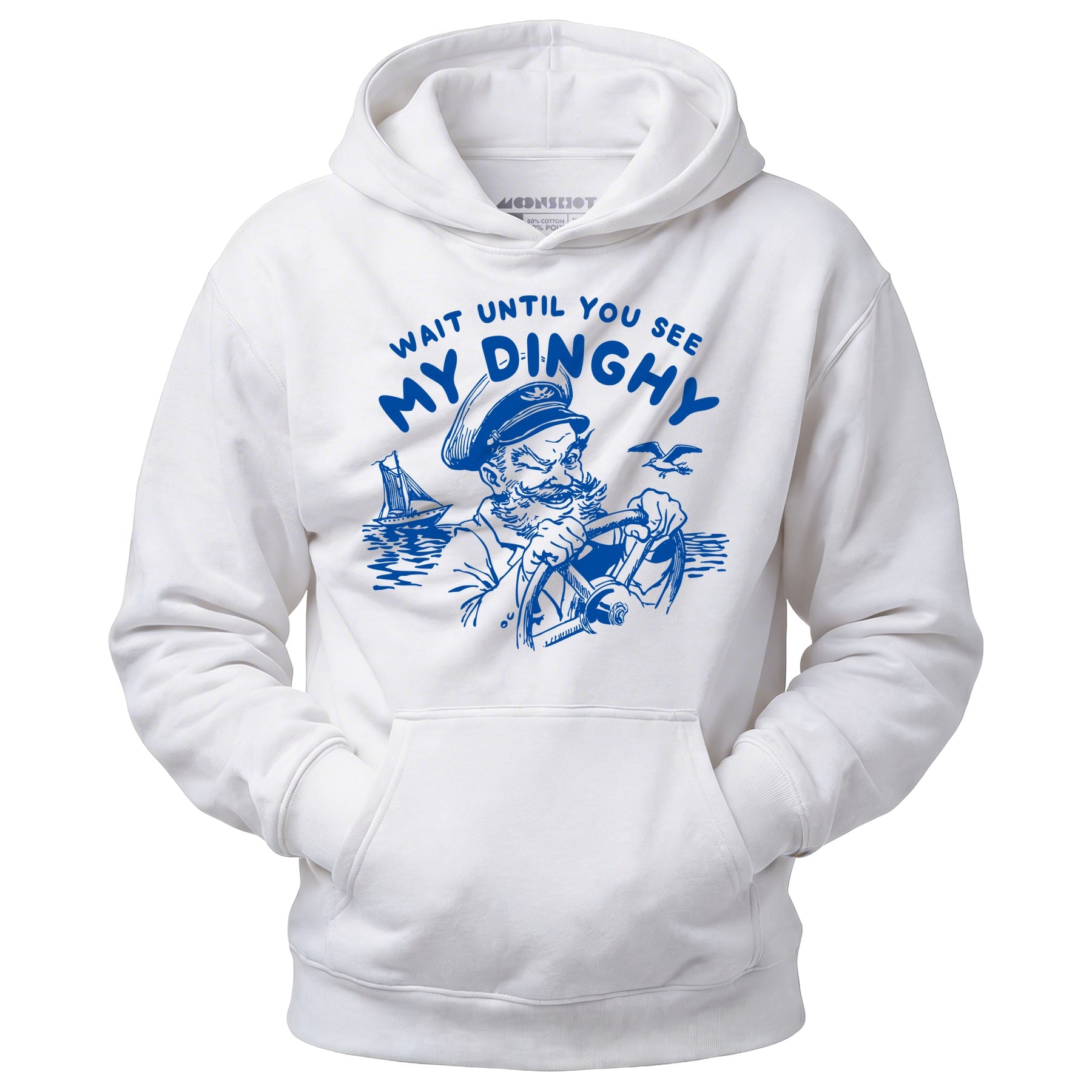 Wait Until You See My Dinghy - Unisex Hoodie