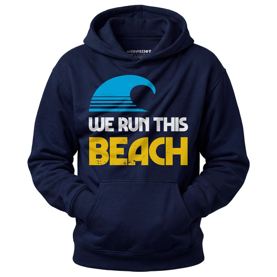 We Run This Beach - Unisex Hoodie