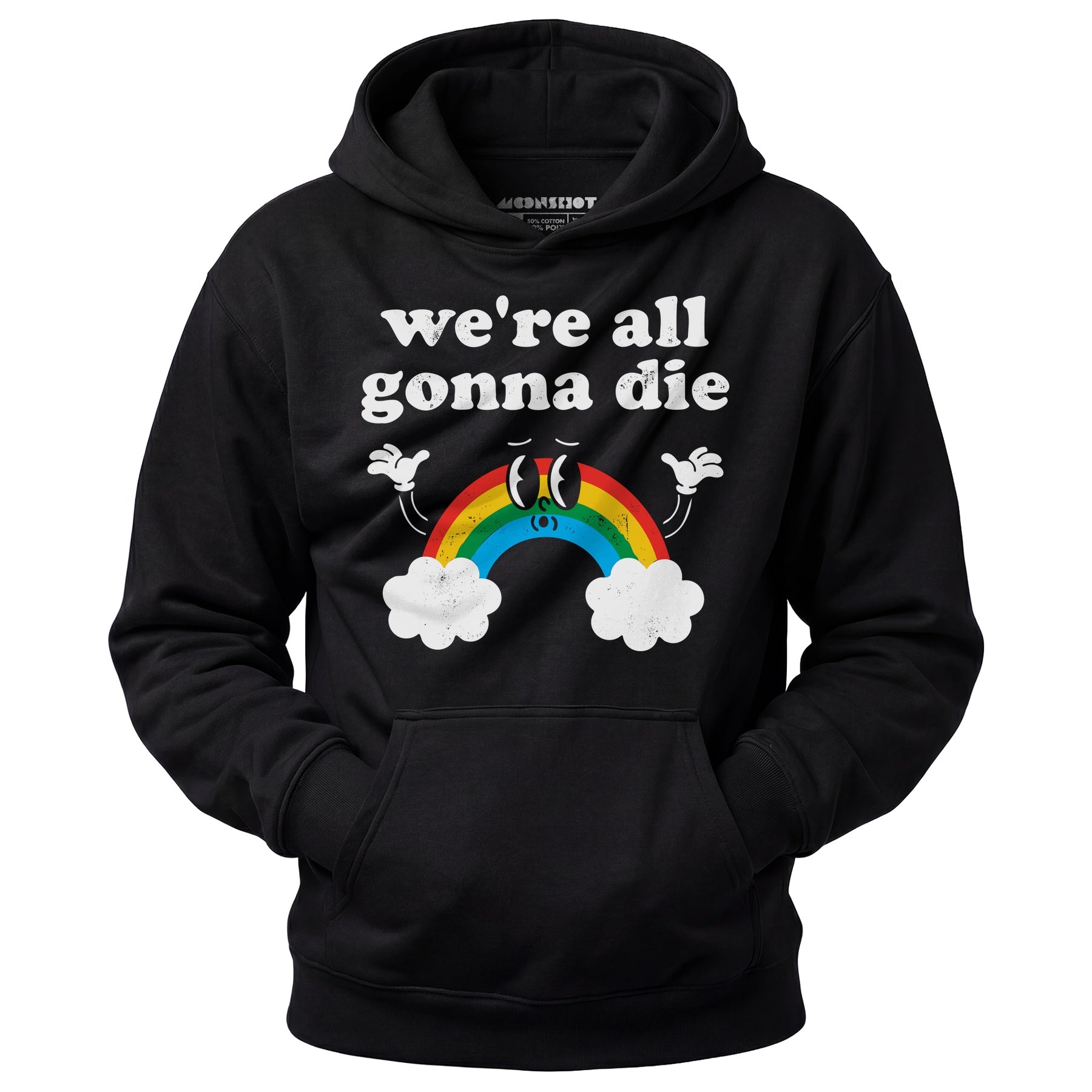 We're All Gonna Die - Unisex Hoodie