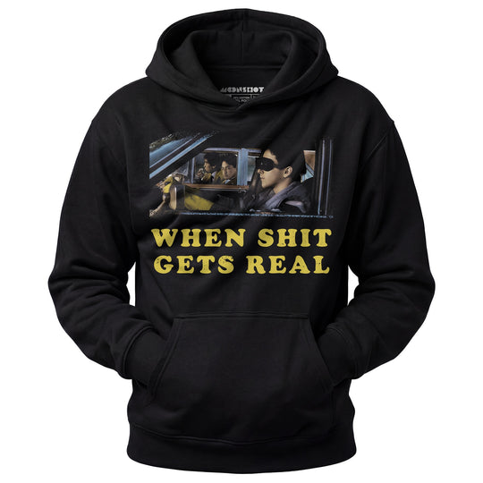 When It Gets Real - Unisex Hoodie
