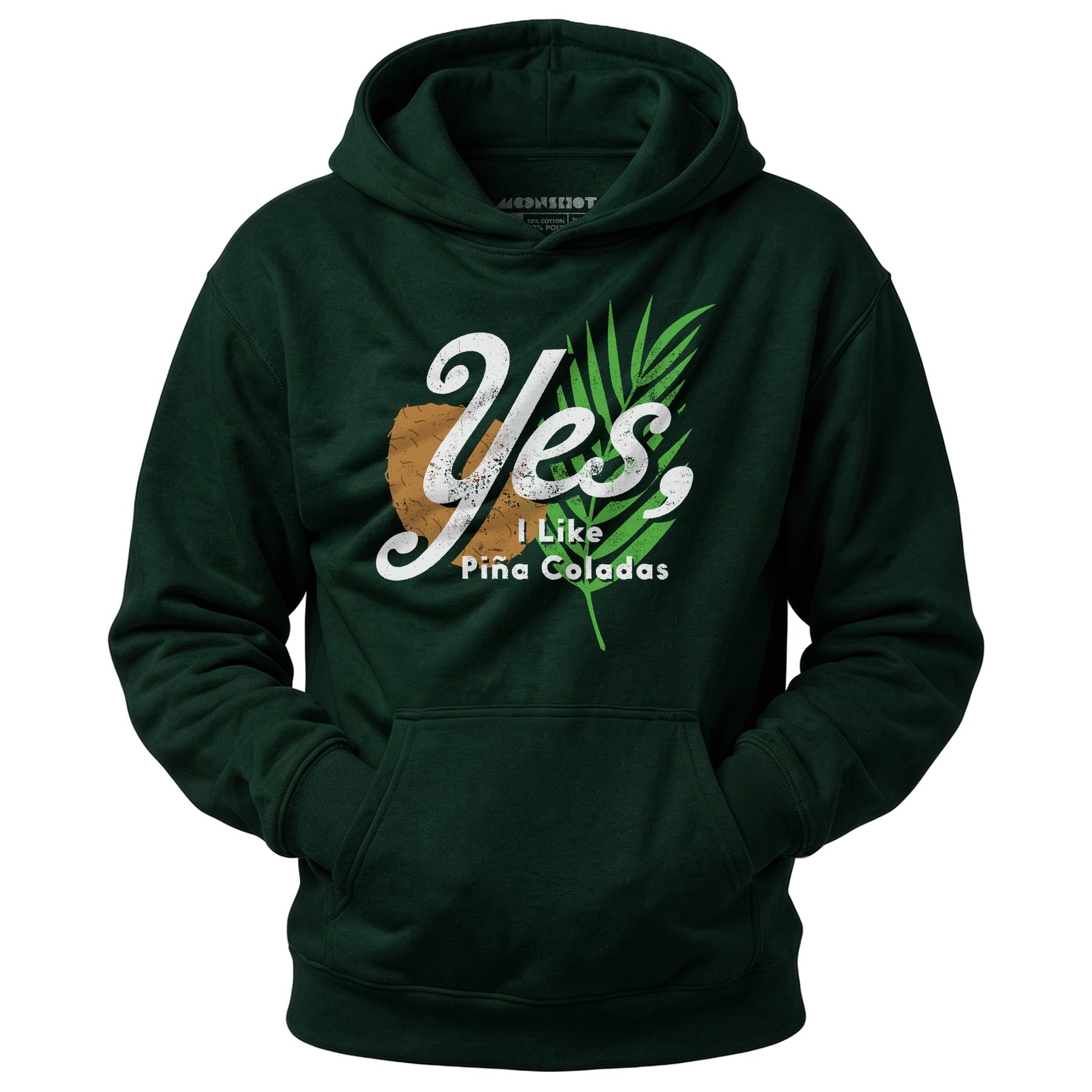 Yes I Like Pina Coladas - Unisex Hoodie