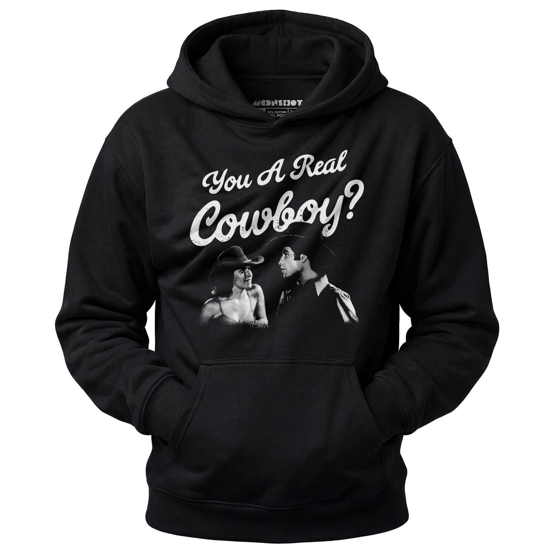 You a Real Cowboy? - Unisex Hoodie