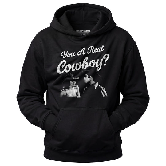 You a Real Cowboy? - Unisex Hoodie