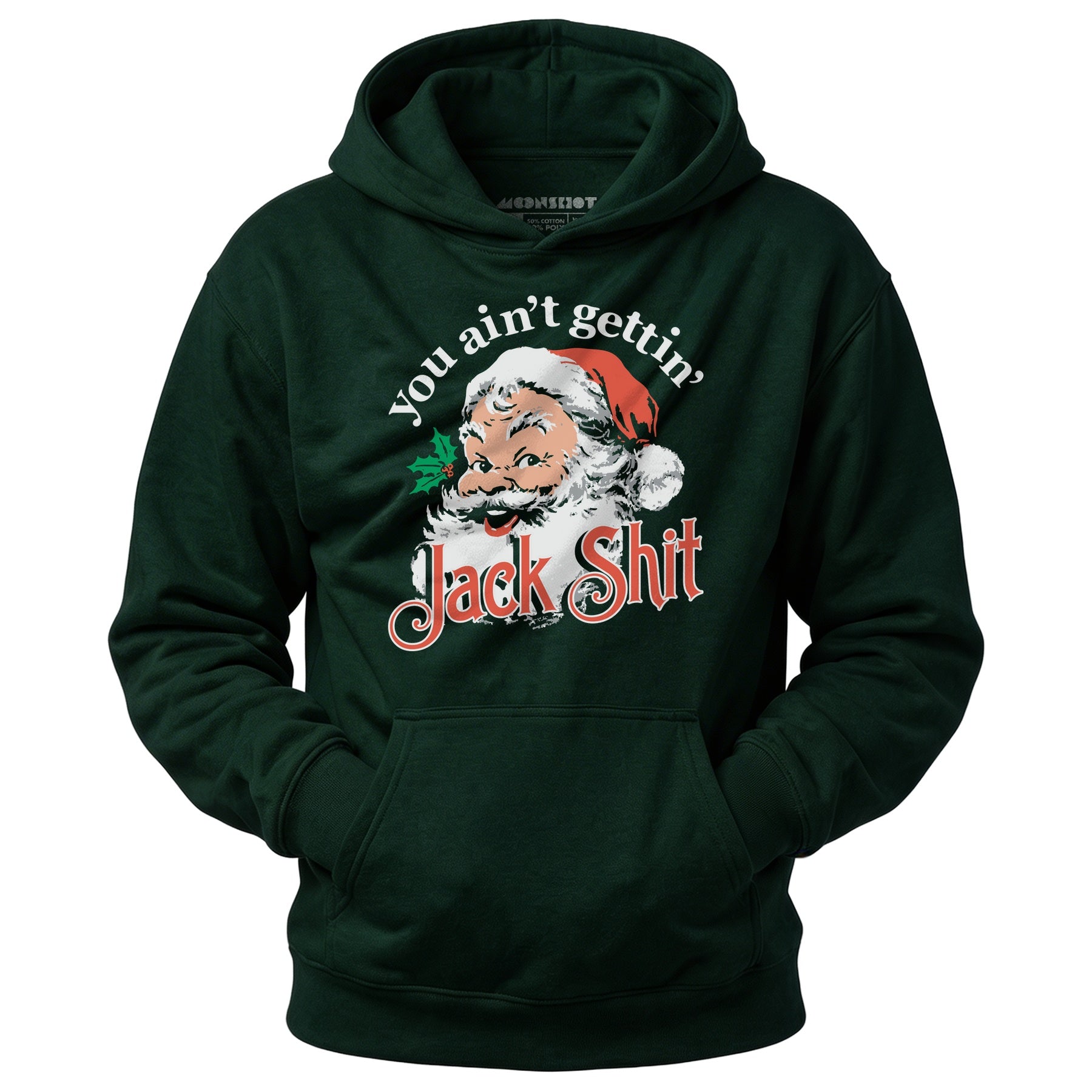 You Ain't Gettin' Jack Shit - Unisex Hoodie