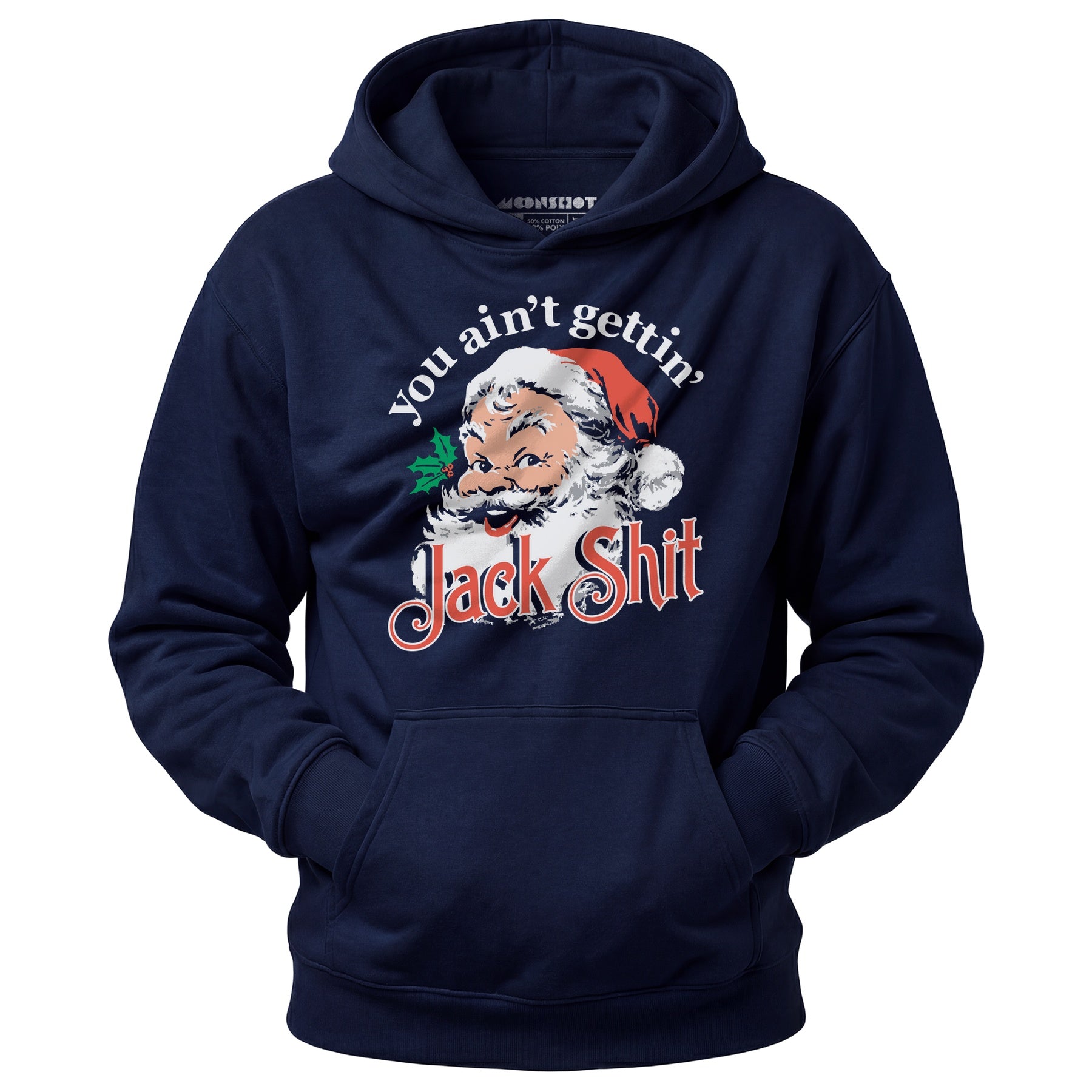You Ain't Gettin' Jack Shit - Unisex Hoodie