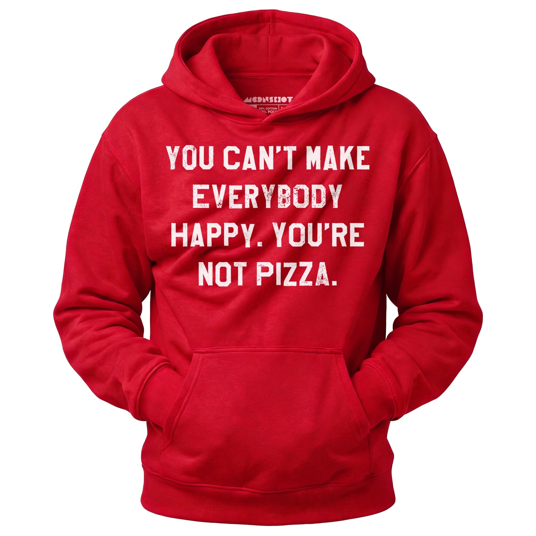 You Can't Make Everybody Happy - Unisex Hoodie