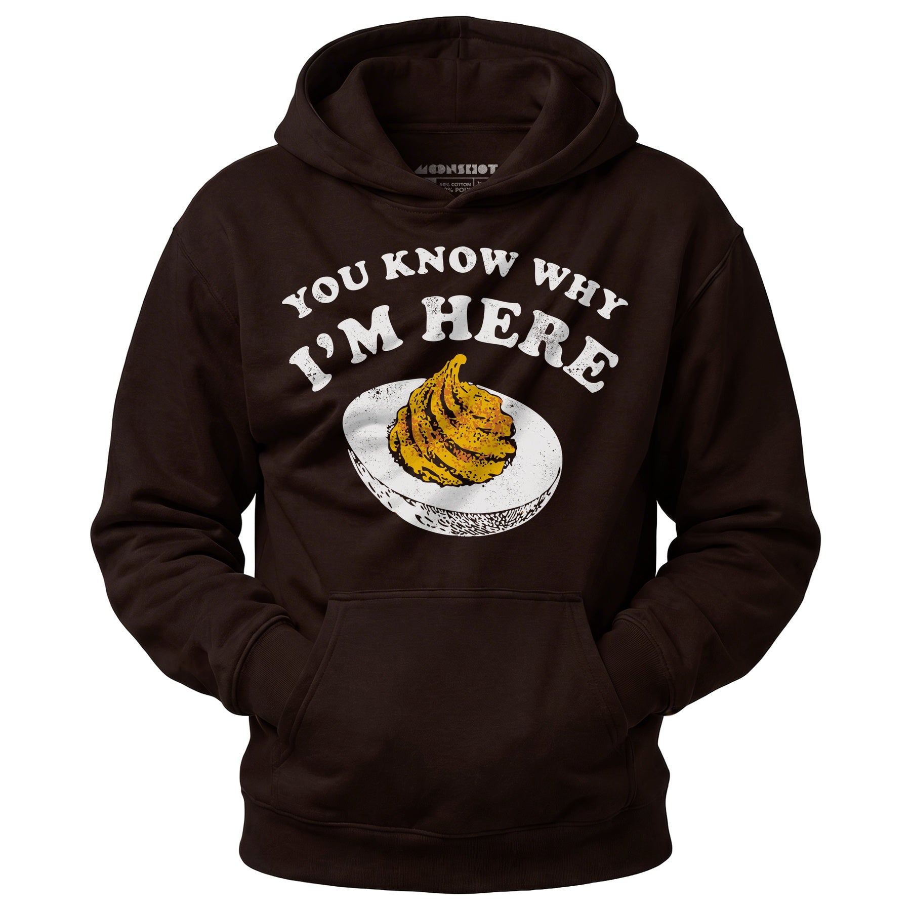 You Know Why I'm Here - Unisex Hoodie