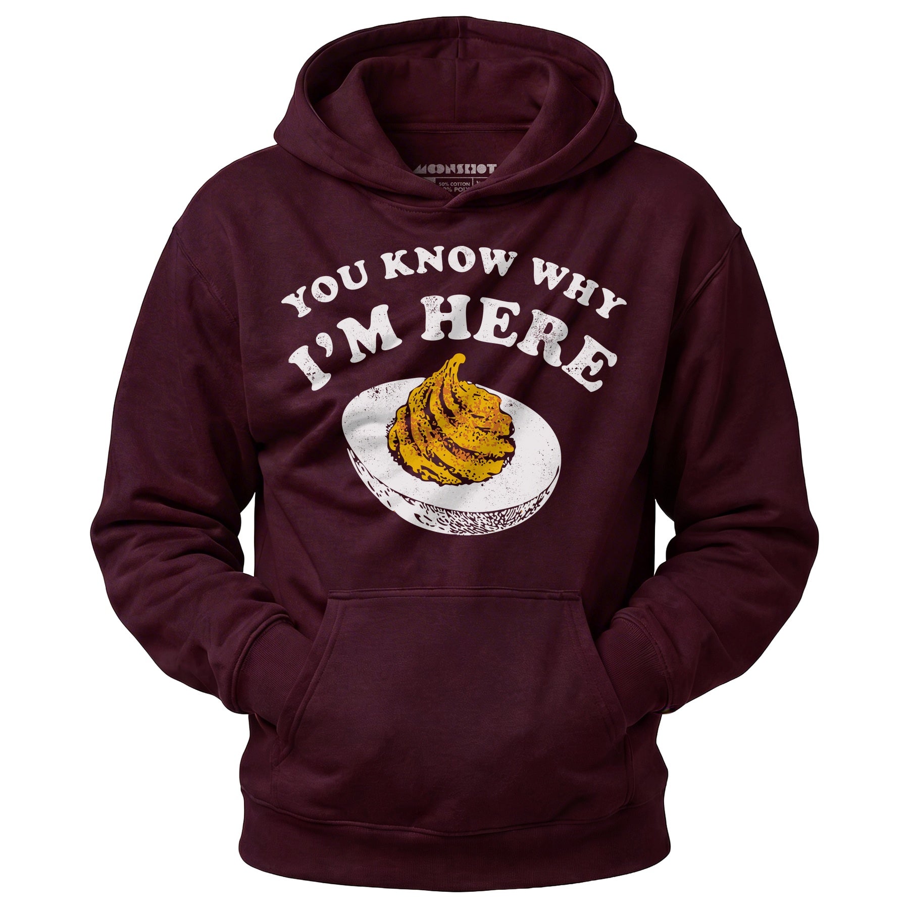 You Know Why I'm Here - Unisex Hoodie