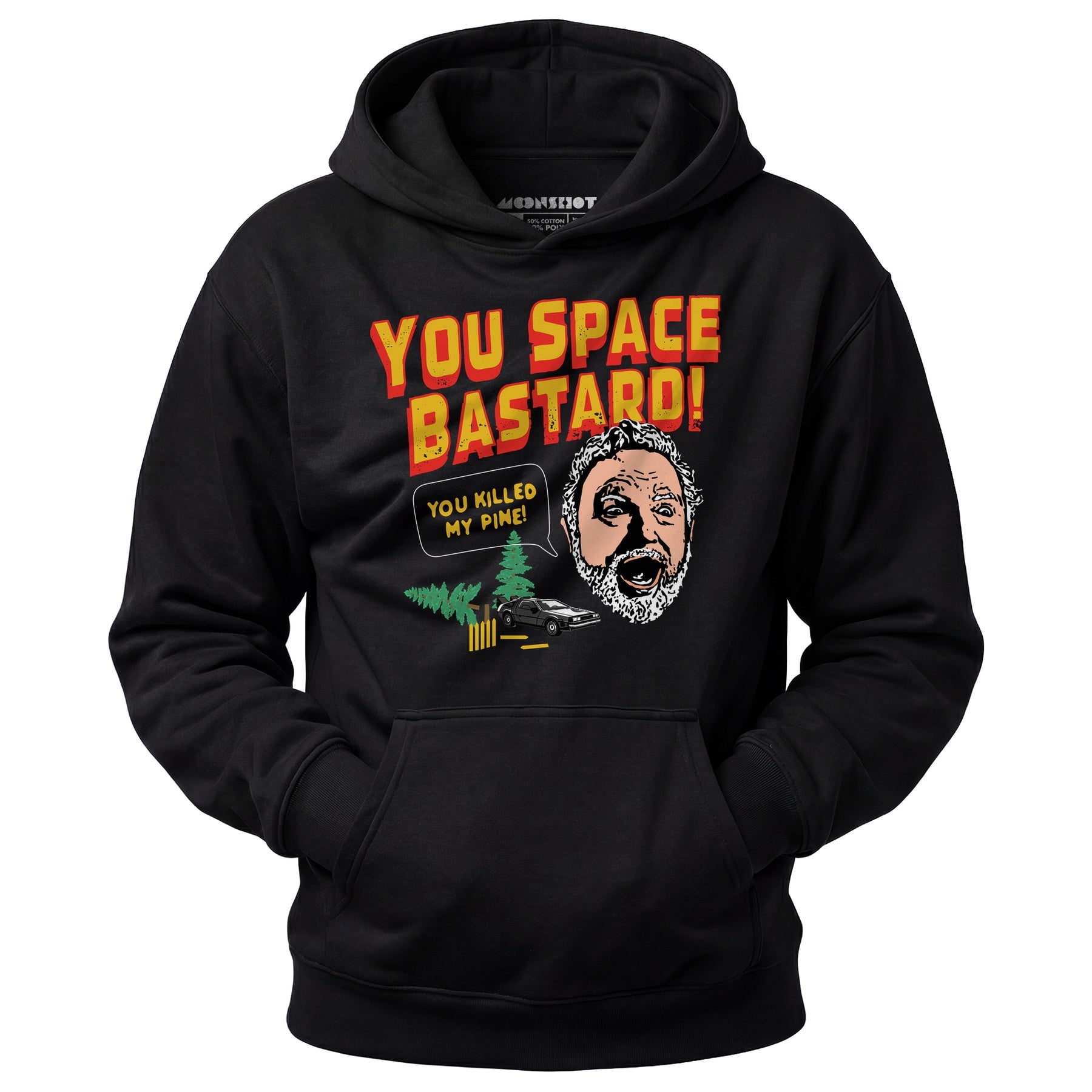 You Space Bastard! You Killed My Pine! - Unisex Hoodie