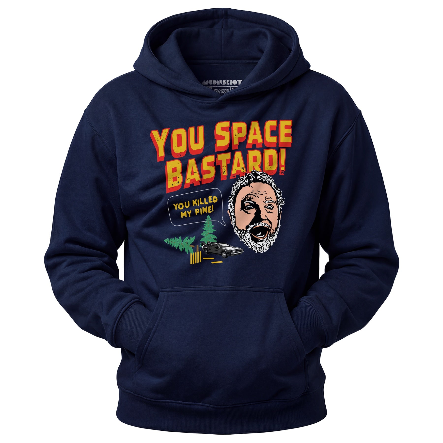 You Space Bastard! You Killed My Pine! - Unisex Hoodie