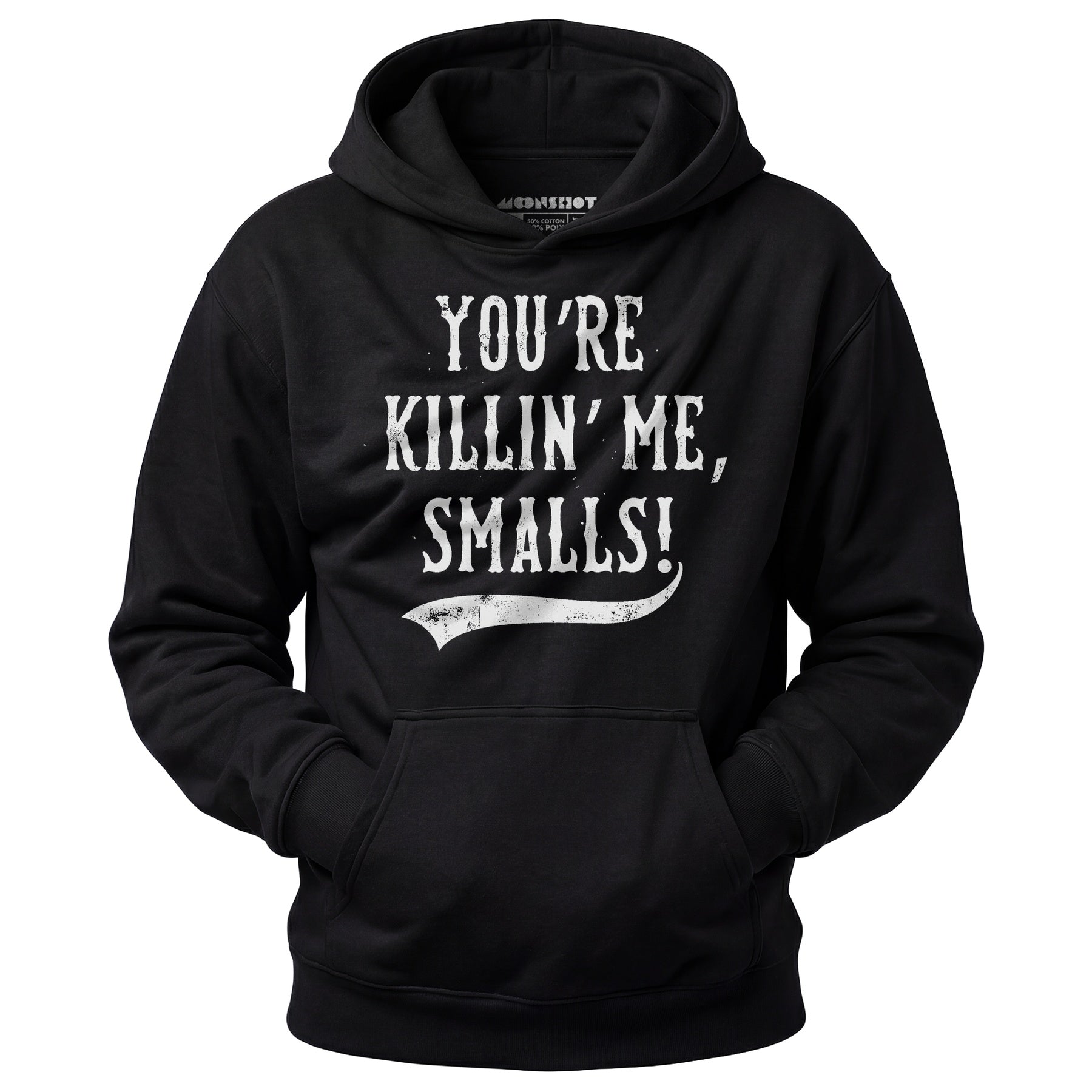 You're Killin' Me, Smalls! - Unisex Hoodie