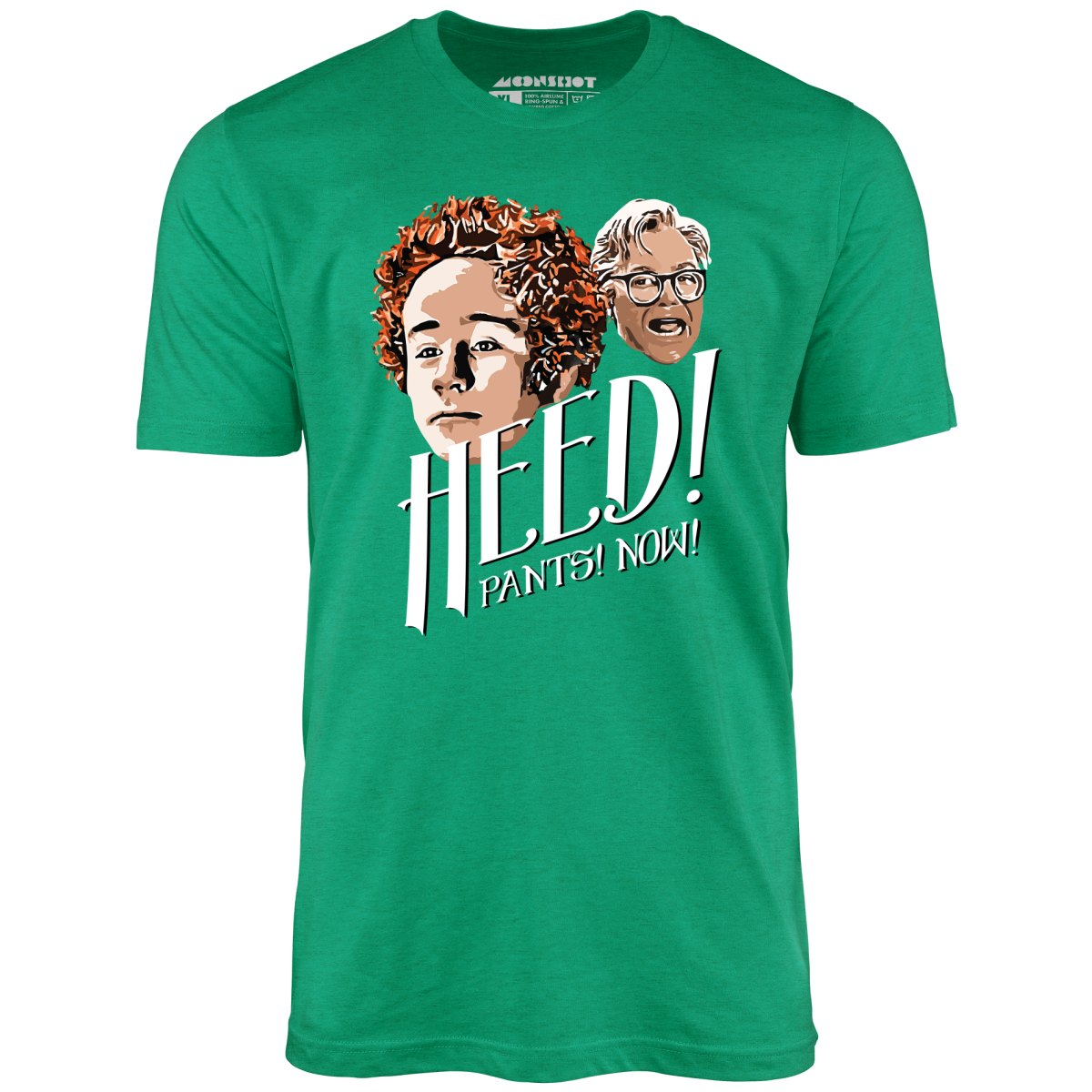 Heed! Pants! Now! - Unisex T-Shirt
