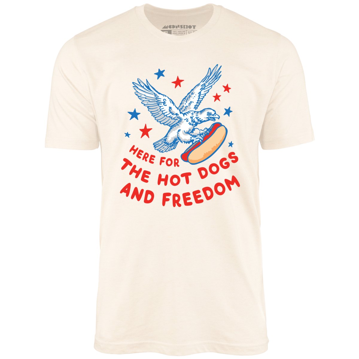 Here For The Hot Dogs and Freedom - Unisex T-Shirt