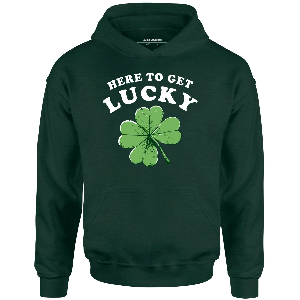 Here To Get Lucky - Unisex Hoodie