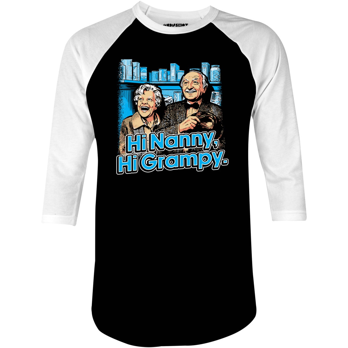 Hi Nanny, Hi Grampy - 3/4 Sleeve Raglan T-Shirt
