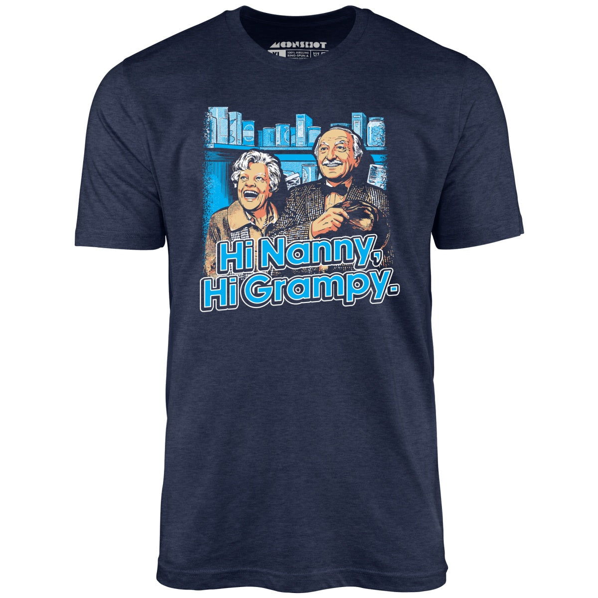 Hi Nanny, Hi Grampy - Unisex T-Shirt