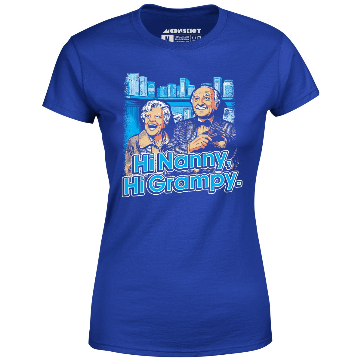 Hi Nanny, Hi Grampy - Women's T-Shirt