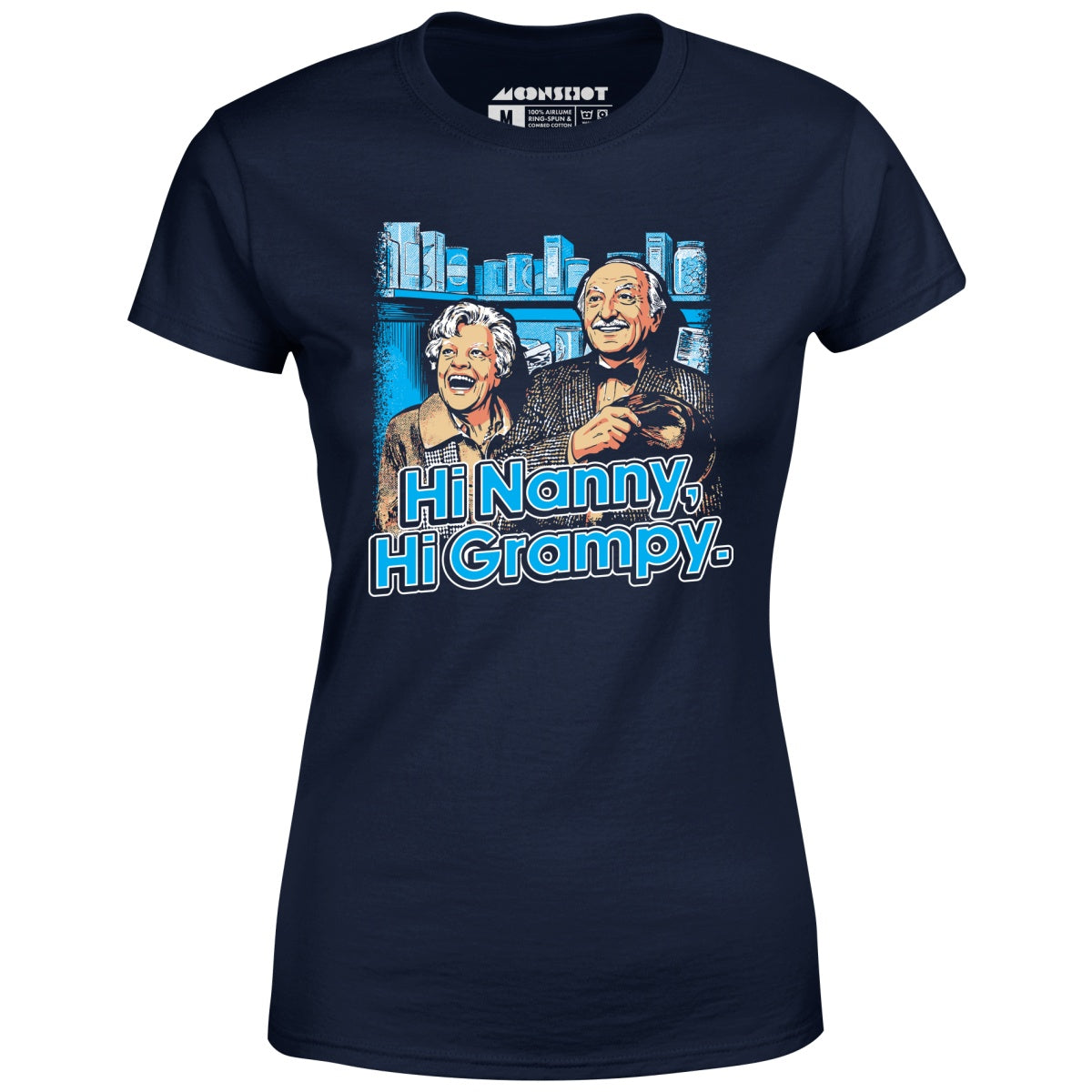 Hi Nanny, Hi Grampy - Women's T-Shirt