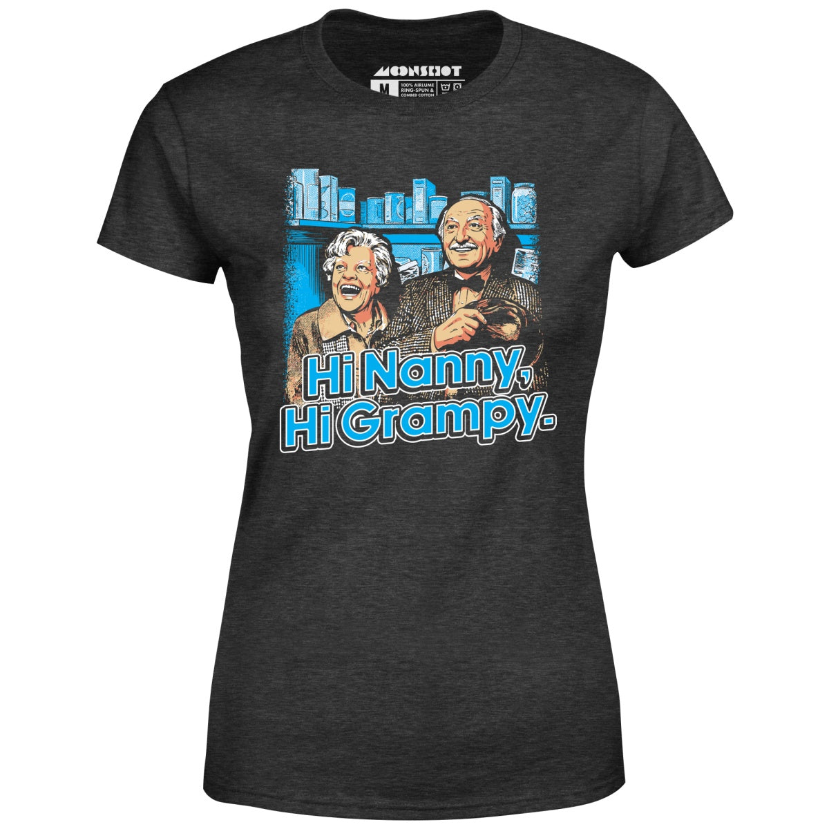 Hi Nanny, Hi Grampy - Women's T-Shirt