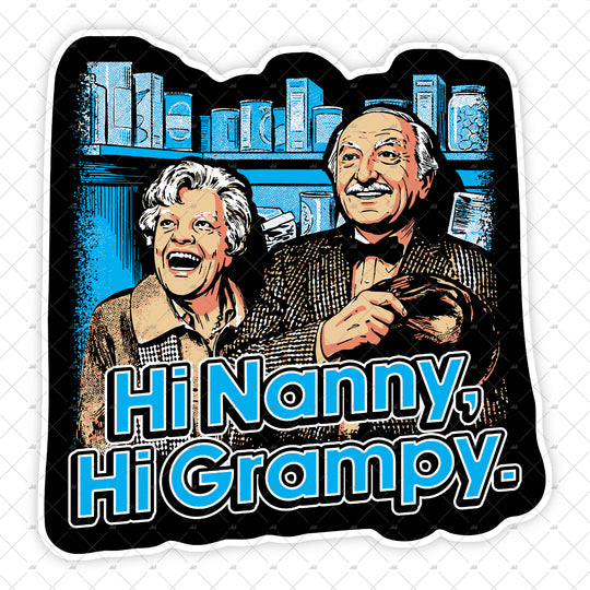 Hi Nanny, Hi Grampy - Sticker