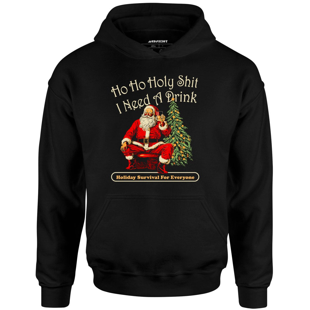 Ho Ho Ho I Need a Drink - Unisex Hoodie