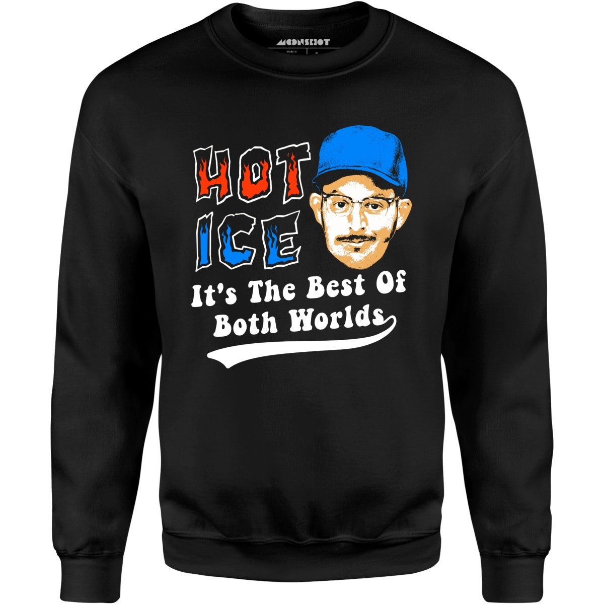 Hot Ice - Unisex Sweatshirt