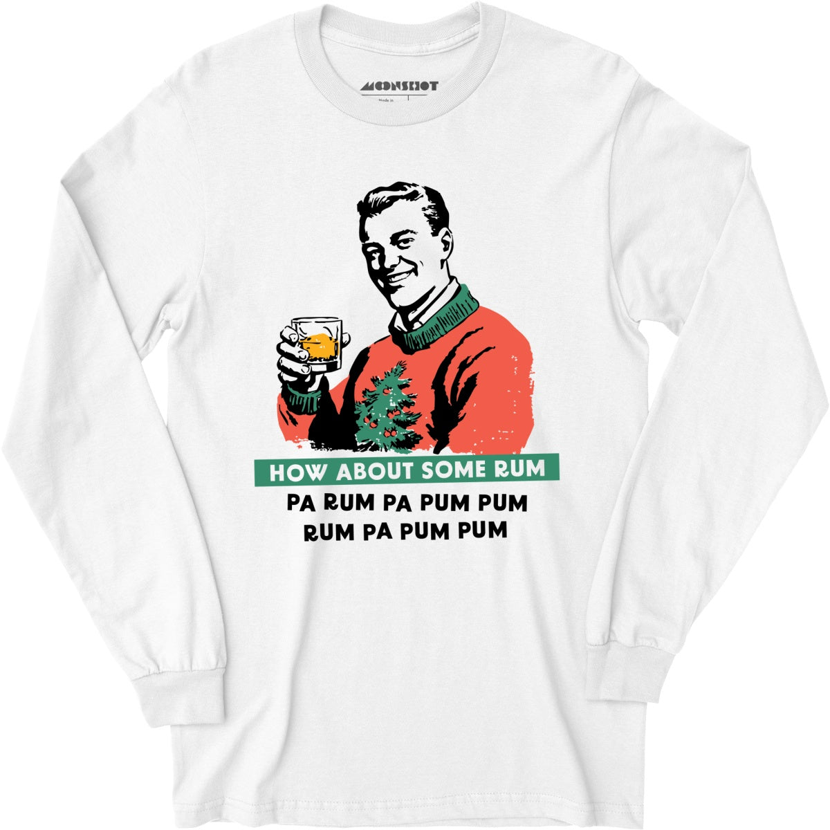 How About Some Rum Pa Rum Pa Pum Pum - Long Sleeve T-Shirt