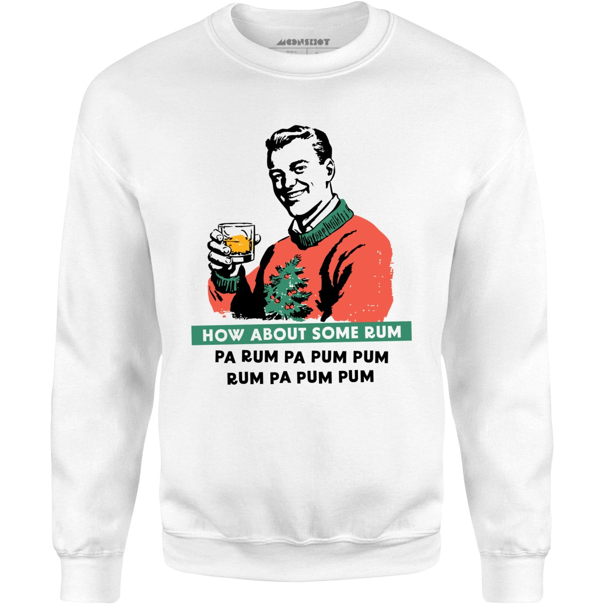 How About Some Rum Pa Rum Pa Pum Pum - Unisex Sweatshirt