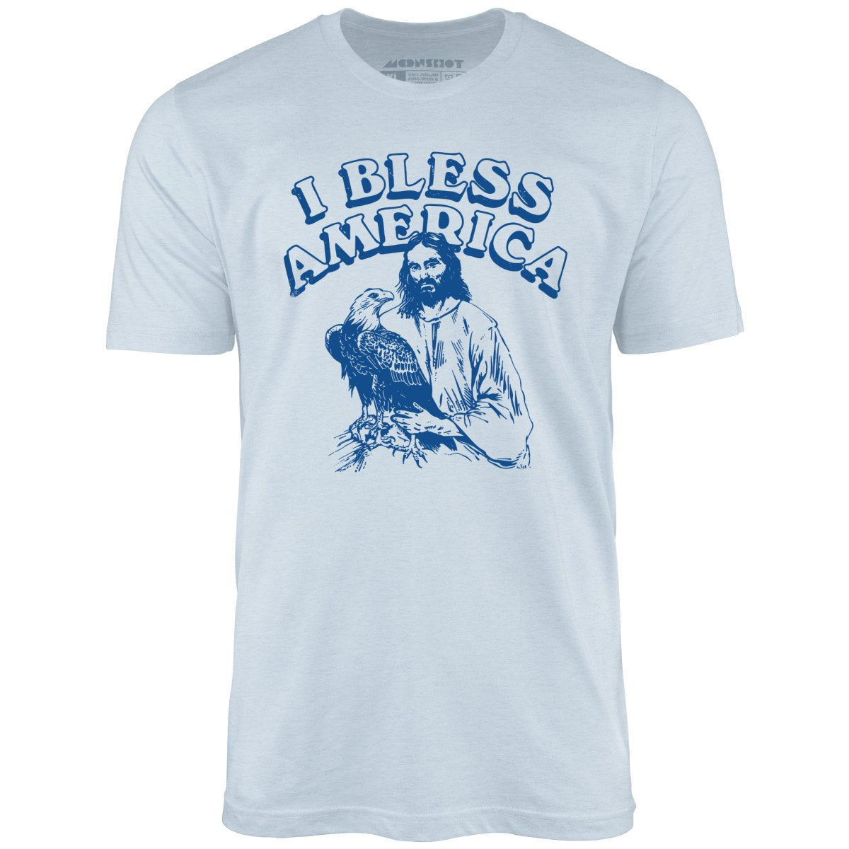 I Bless America - Unisex T-Shirt