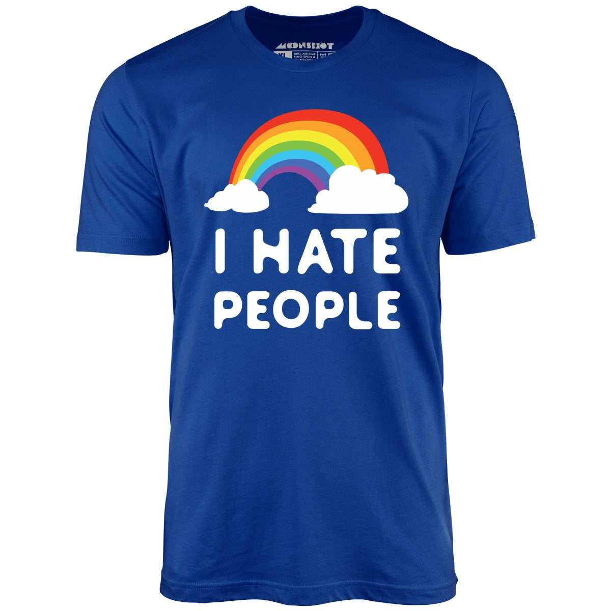 I Hate People - Unisex T-Shirt