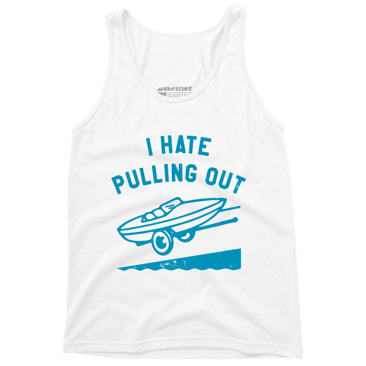 I Hate Pulling Out - Unisex Tank Top