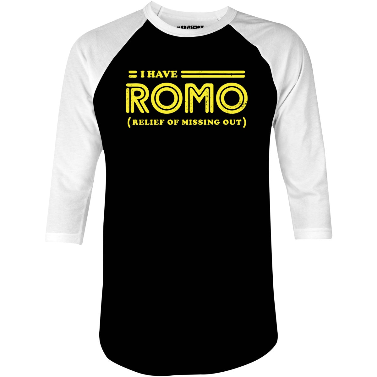 I Have Romo - 3/4 Sleeve Raglan T-Shirt