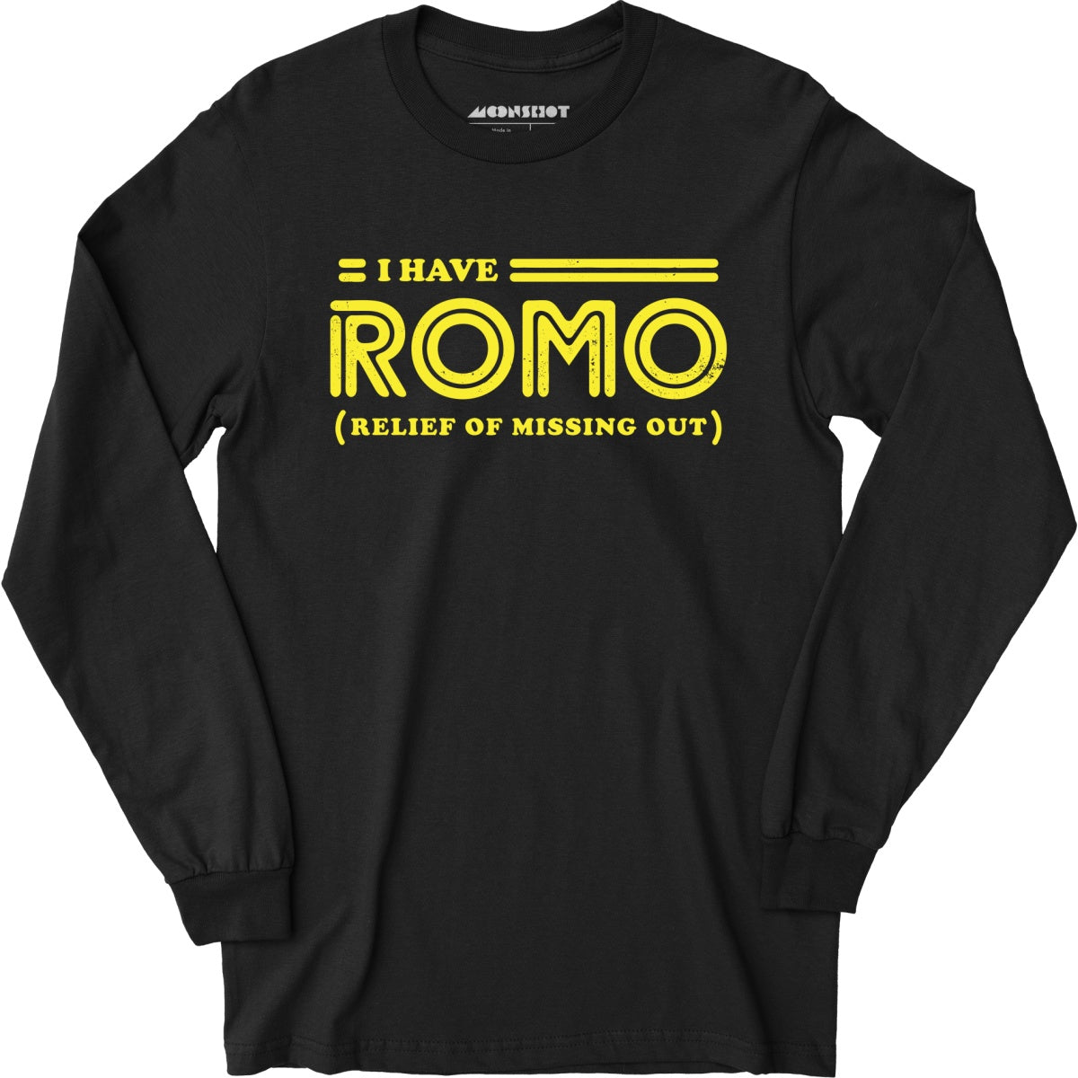 I Have Romo - Long Sleeve T-Shirt
