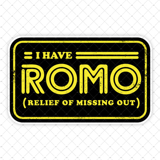 I Have ROMO - Sticker