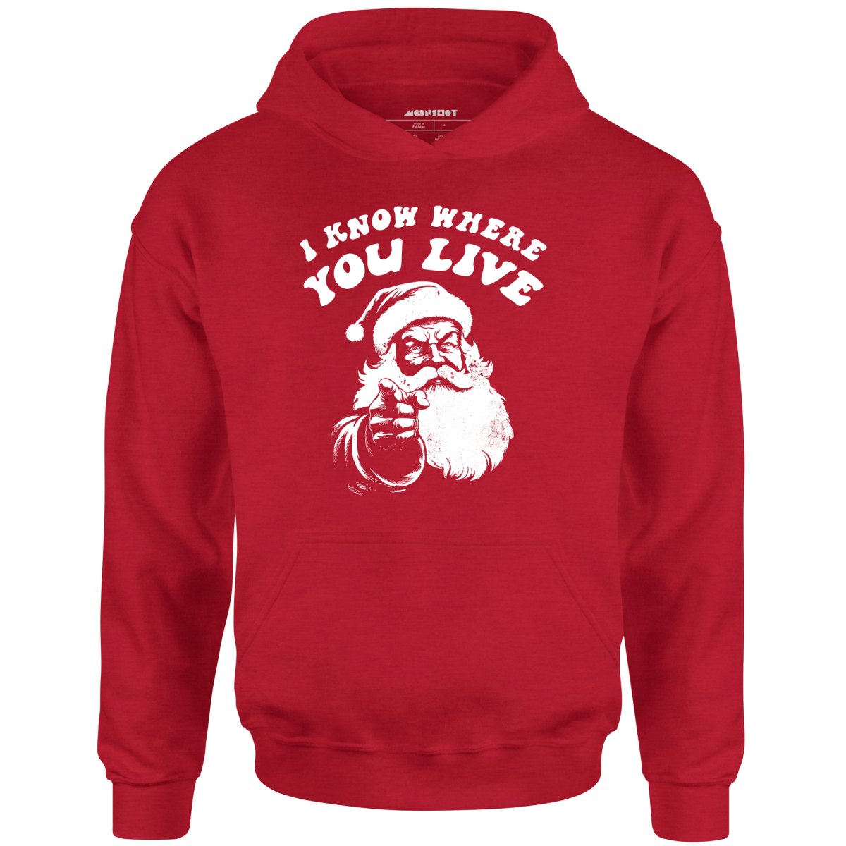 I Know Where You Live - Unisex Hoodie