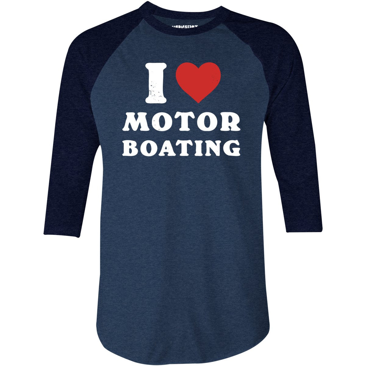 I Love Motorboating - 3/4 Sleeve Raglan T-Shirt
