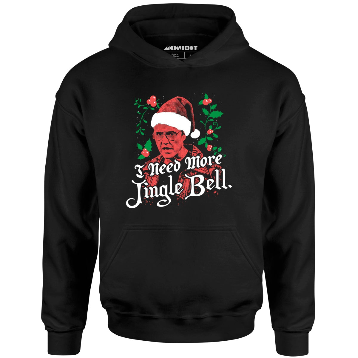 I Need More Jingle Bell - Unisex Hoodie