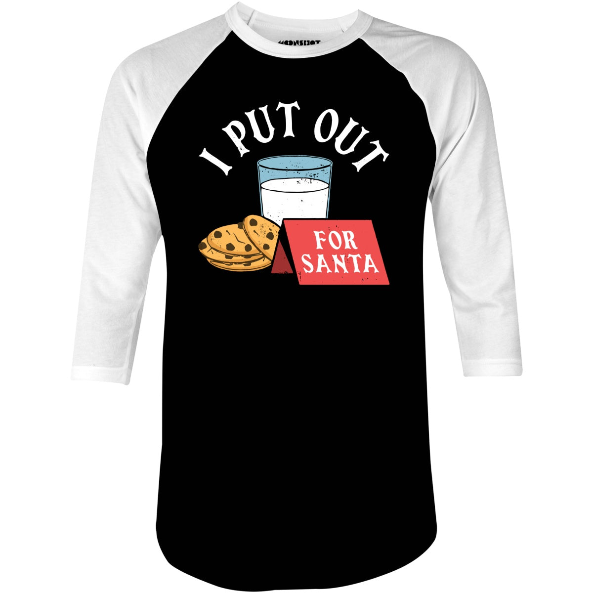 I Put Out For Santa - 3/4 Sleeve Raglan T-Shirt