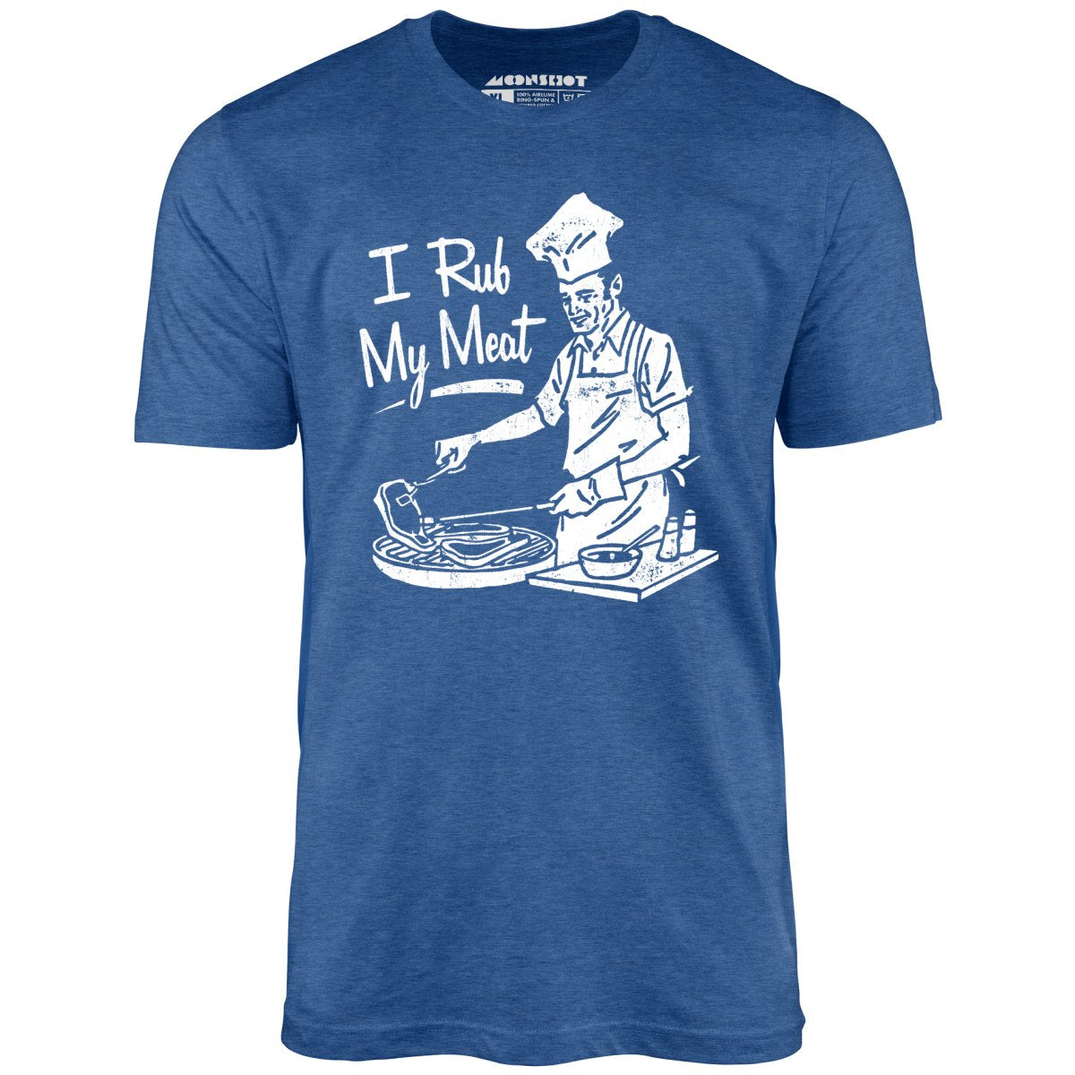 I Rub My Meat - Unisex T-Shirt