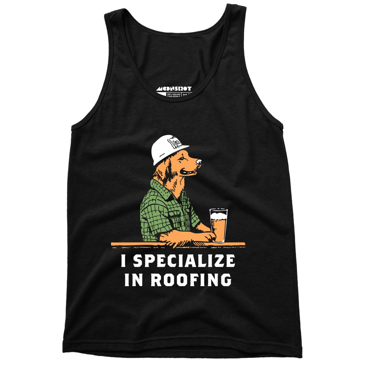 I Specialize in Roofing - Unisex Tank Top