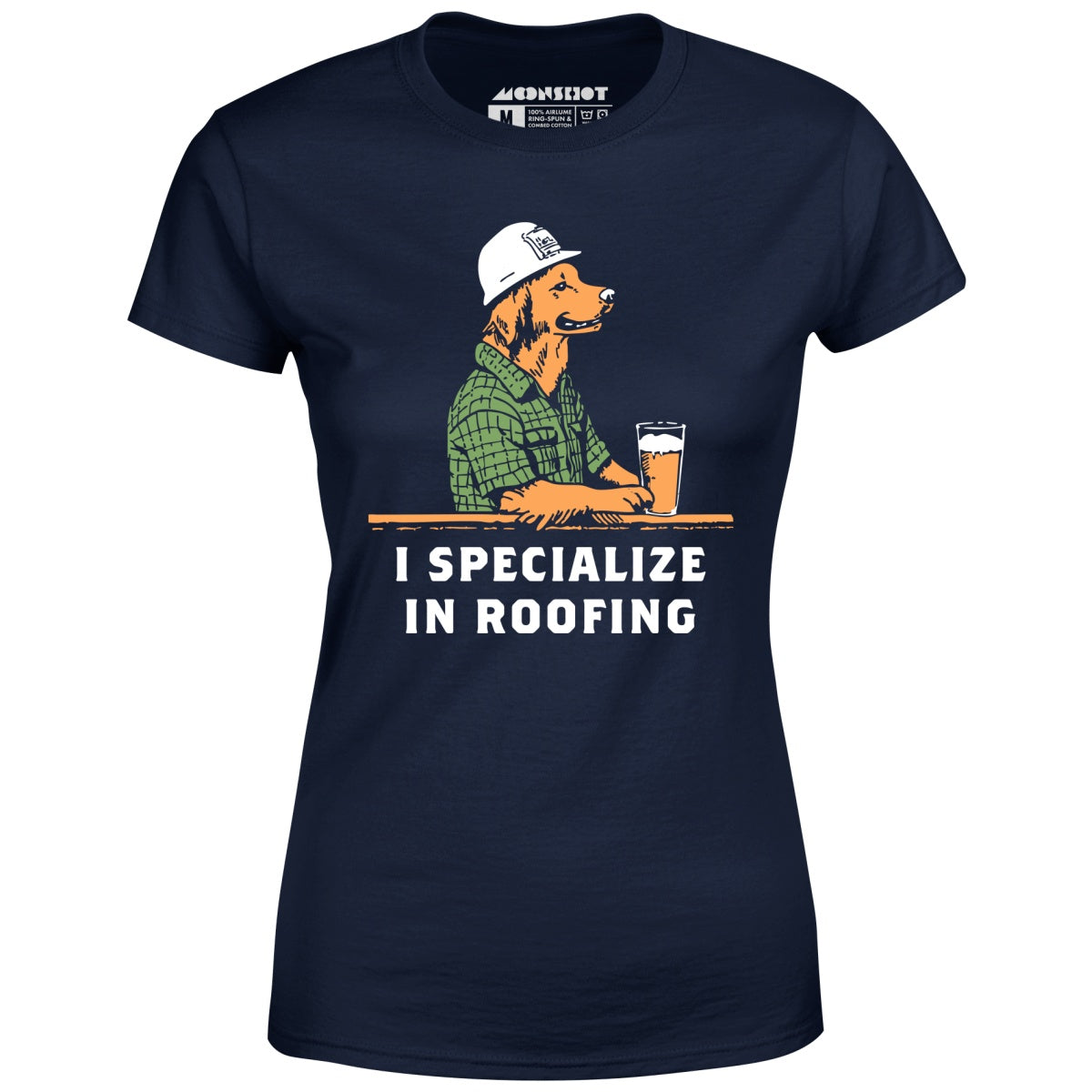 I Specialize in Roofing - Women's T-Shirt