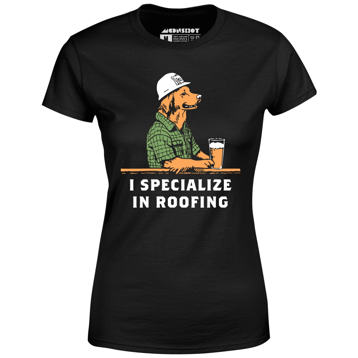I Specialize in Roofing - Women's T-Shirt