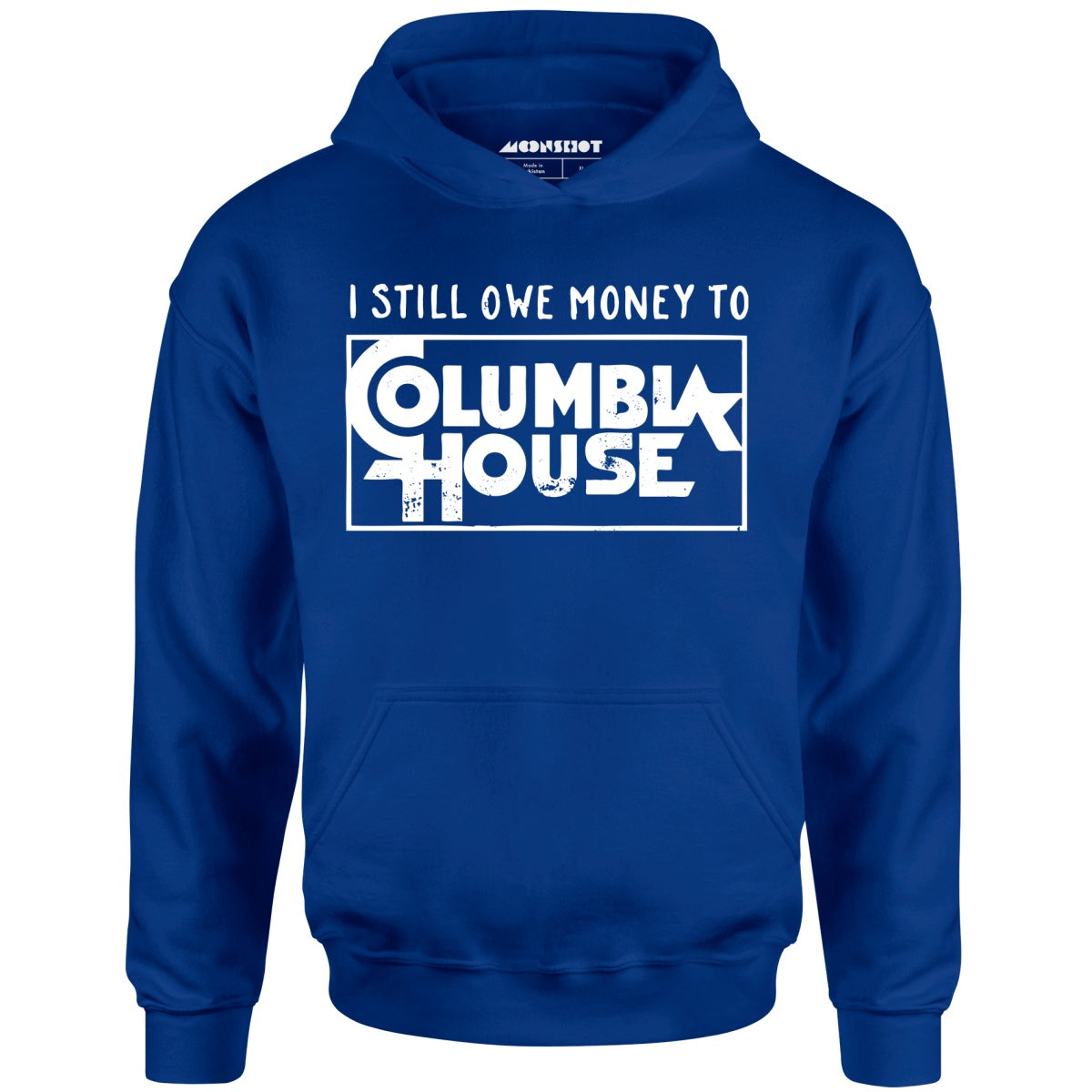 I Still Owe Money - Unisex Hoodie