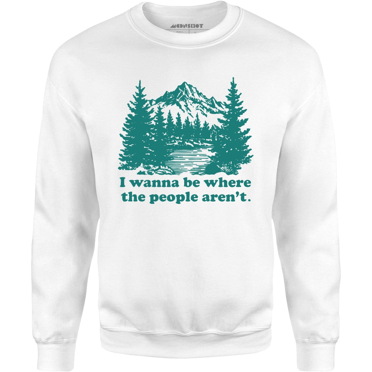 I Wanna Be Where the People Aren't - Unisex Sweatshirt