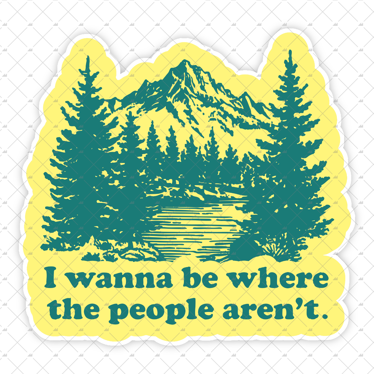 I Wanna Be Where the People Aren't - Sticker