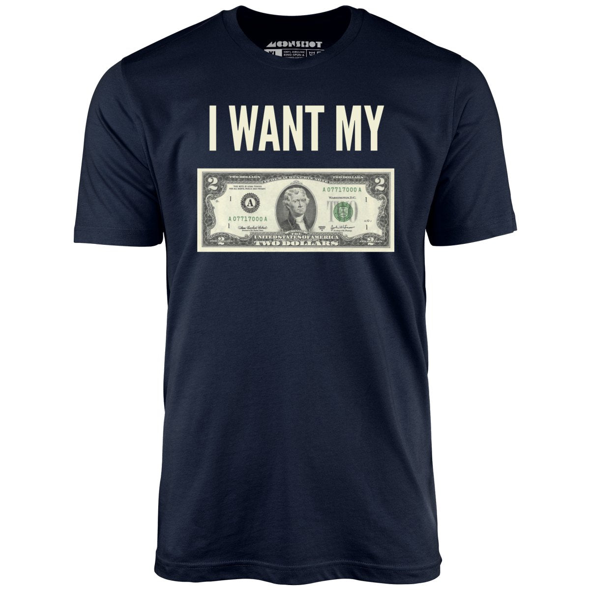 i-want-my-two-dollars-unisex-t