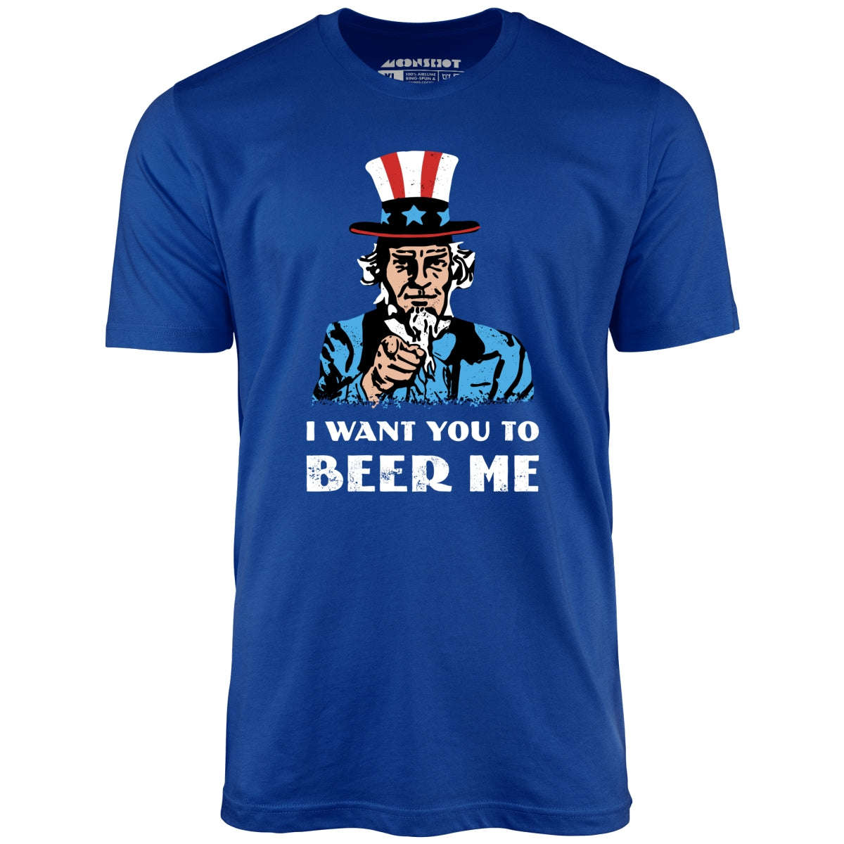 I Want You To Beer Me - Unisex T-Shirt