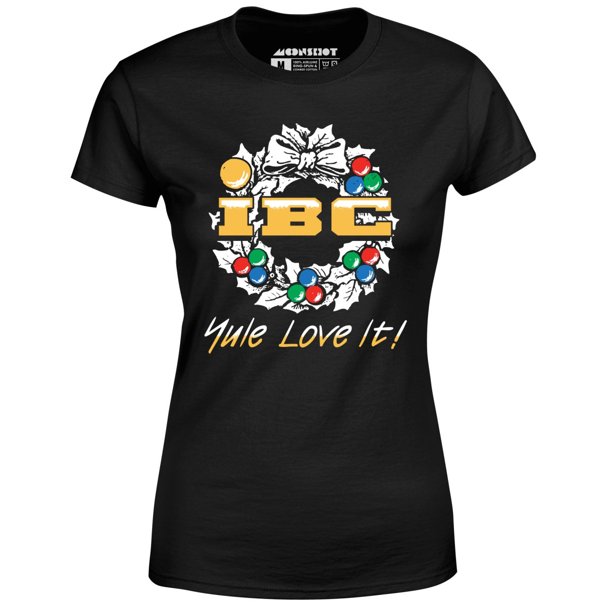 IBC Yule Love It - Women's T-Shirt