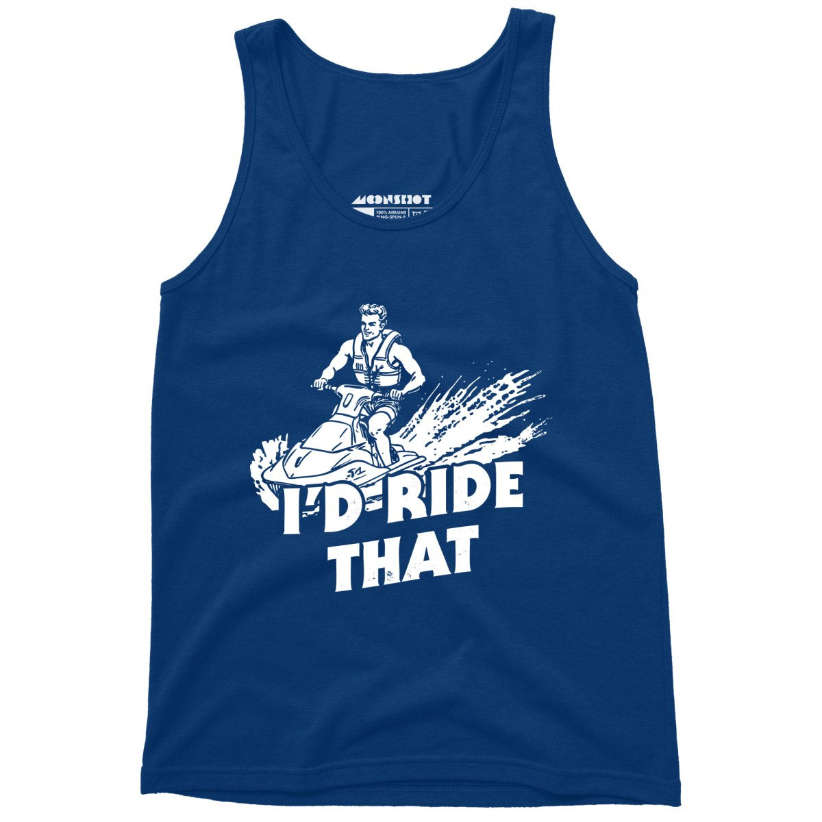 I'd Ride That - Unisex Tank Top